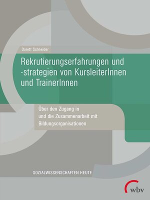 cover image of Rekrutierungserfahrungen und -strategien von KursleiterInnen und TrainerInnen